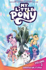 My little pony. written by Stephanie Williams, Shauna Grant, Celeste Bronfman ; art by Robin Easter, Andy Price, Amy Mebberson ; colors by Heather Breckel ; letters by Neil Uyetake. Volume 2, Smoothie-ing it over /