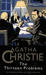 The thirteen problems / Agatha Christie