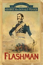Flashman : from the Flashman papers, 1839-1842 / edited and arranged by George MacDonald Fraser.