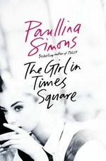 The girl in Times Square / Paullina Simons.