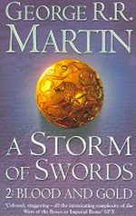 A storm of swords. 2, Blood and gold / George R.R. Martin.
