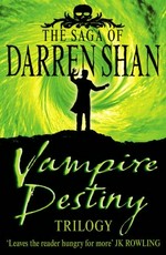 Vampire destiny trilogy / Darren Shan.