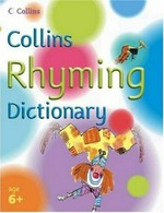 Collins rhyming dictionary / Sue Graves and Brian Moses ; illustrated by Tim Archbold.