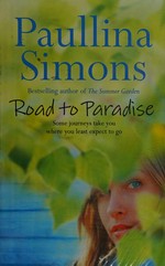 Road to paradise / Paullina Simons.