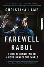 Farewell Kabul : from Afghanistan to a more dangerous world / Christina Lamb.