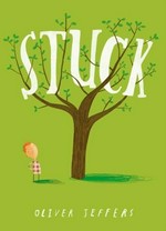 Stuck / Oliver Jeffers.