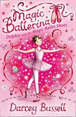 Delphie and the magic ballet shoes / Darcey Bussell ; illustrations by Katie May.