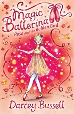 Rosa and the golden bird / Darcey Bussell.