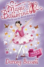 Holly and the rose garden / Darcey Bussell.