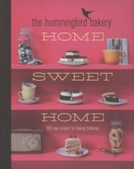 The Hummingbird Bakery home sweet home / Tarek Malouf and the Hummingbird Bakers.