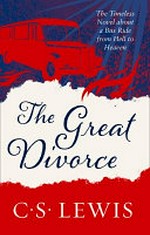 The great divorce / C.S. Lewis.