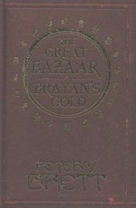 The great bazaar and Brayan's gold / Peter V. Brett.