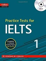 Practice tests for IELTS 1 / written by Peter Travis and Louis Harrison.
