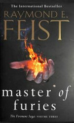 Master of furies / Raymond E. Feist ; maps: Jessica Feist.