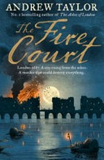 The Fire Court / Andrew Taylor.