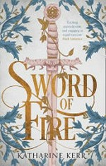 Sword of fire / Katharine Kerr.