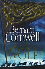 War of the wolf / Bernard Cornwell.