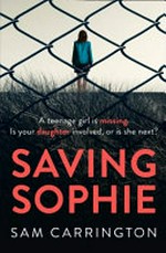 Saving Sophie / Sam Carrington.