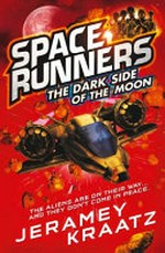 Space runners. Dark side of the moon / Jeramey Kraatz.