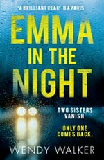 Emma in the night / Wendy Walker.