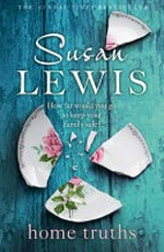 Home truths / Susan Lewis.