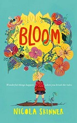 Bloom / Nicola Skinner ; [illustrations by Flavia Sorrentino].