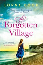 The forgotten village / Lorna Cook.