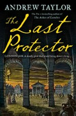 The last protector / Andrew Taylor.