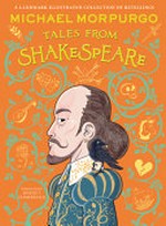 Tales from Shakespeare / Michael Morpurgo ; introduction by Benedict Cumberbatch.