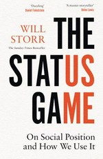 Status game / Will Storr.