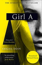 Girl A / Abigail Dean.