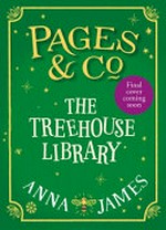 The treehouse library / Anna James ; illustrated by Marco Guadalupi.
