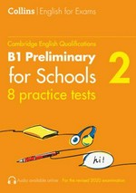 B1 Preliminary for Schools. 2, 8 practice tests / [author, Peter Travis].