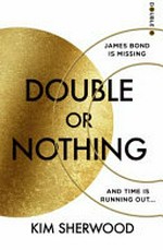 Double or nothing / Kim Sherwood.
