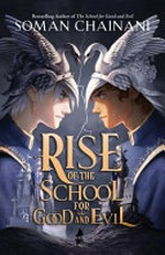 Rise of the School for Good and Evil / Soman Chainani ; illustrations by RaidesArt.