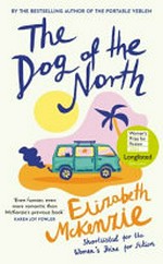 The Dog of the North / Elizabeth McKenzie.
