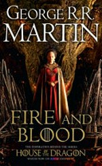 Fire & blood / George R.R. Martin.