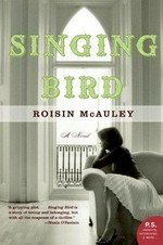 Singing bird / Roisin McAuley.
