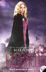 Cloaked / Alex Flinn.