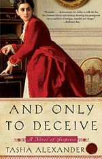 And only to deceive / Tasha Alexander.