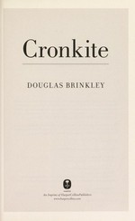 Cronkite / Douglas Brinkley.