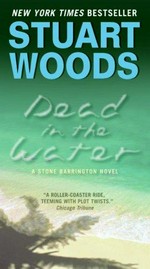 Dead in the water / Stuart Woods.