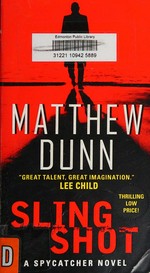 Slingshot : a spycatcher novel / Matthew Dunn.