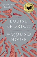 The round house / Louise Erdrich.