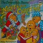 The Berenstain Bears' Night before Christmas : from the poem by Clement C. Moore / Mike Berenstain ; based on the characters created by Stan and Jan Berenstain.
