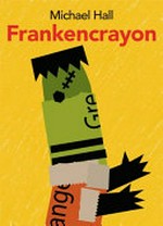 Frankencrayon / Michael Hall.
