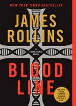 Bloodline : a Sigma Force novel / James Rollins.