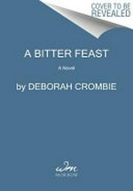 A bitter feast : a novel / Deborah Crombie.