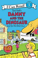 Syd Hoff's Danny and the dinosaur and the girl next door / written by Bruce Hale ; illustrated in the style of Syd Hoff by David Cutting.