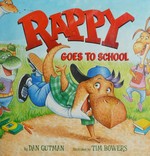 Rappy goes to school / by Dan Gutman ; illustrated by Tim Bowers.